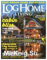 Log Home Living - February 2019