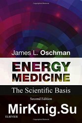Energy Medicine: The Scientific Basis, Second Edition