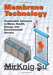 Membrane Technology: Sustainable Solutions in Water, Health, Energy and Environmental Sectors