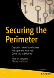 Securing the Perimeter: Deploying Identity and Access Management with Free Open Source Software
