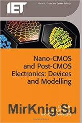 Nano-CMOS and Post-CMOS Electronics: Devices and Modelling