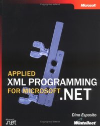 Applied XML Programming for Microsoft .NET (Developer Reference)