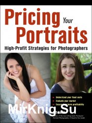 Pricing Your Portraits: High-Profit Strategies for Photographers