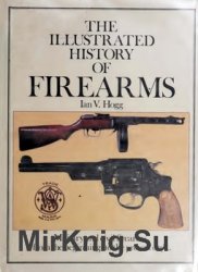 An Illustrated History of Firearms