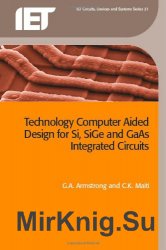 Technology Computer Aided Design for Si, SiGe and GaAs Integrated Circuits