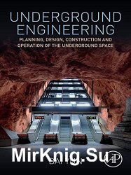 Underground Engineering: Planning, Design, Construction and Operation of the Underground Space