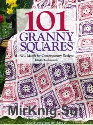 101 Granny Squares: New Motifs for Contemporary Designs