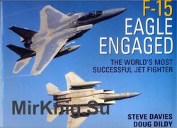 F-15 Eagle Engaged: The Worlds Most Successful Jet Fighter (Osprey General Aviation)