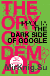 The dark side of Google (revised and updated edition)