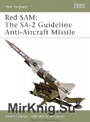 Red SAM: The SA-2 Guideline Anti-Aircraft Missile (Osprey New Vanguard 134)