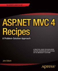 ASP.NET MVC 4 Recipes: A Problem-Solution Approach