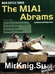 Main Battle Tanks: The M1A1 Abrams (War Machines)