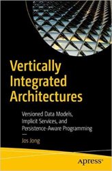 Vertically Integrated Architectures: Versioned Data Models, Implicit Services, and Persistence-Aware Programming