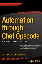 Automation through Chef Opscode: A Hands-on Approach to Chef