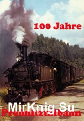 100 Jahre Pressnitztalbahn