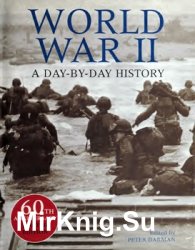 World War II: A Day-by-Day History