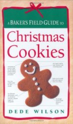 A Baker's Field Guide to Christmas Cookies.  : 