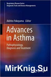 Advances in Asthma: Pathophysiology, Diagnosis and Treatment (Respiratory Disease Series: Diagnostic Tools and Disease Managements)