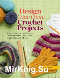 Design Your Own Crochet Projects
