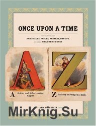 Once upon a time: Illustrations from fairytales, fables, primers, pop-ups, and other children's Books