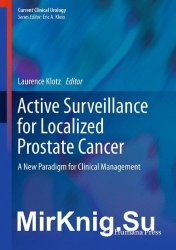 Active Surveillance for Localized Prostate Cancer: A New Paradigm for Clinical Management