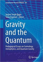 Gravity and the Quantum: Pedagogical Essays on Cosmology, Astrophysics, and Quantum Gravity