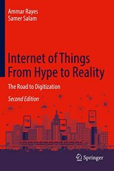 Internet of Things From Hype to Reality: The Road to Digitization, 2nd edition