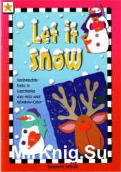 Let it snow. Weihnachts-Deko & Geschenke aus Holz und Window-Color.   !  