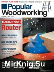 Popular Woodworking - February 2019