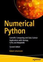 Numerical Python: Scientific Computing and Data Science Applications with Numpy, SciPy and Matplotlib, 2nd Edition