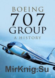 Boeing 707 Group: A History