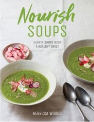 Nourish Soups: Hearty soups with a healthy twist