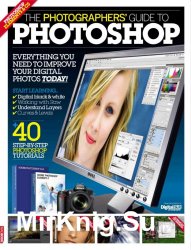 The Digital Photographers Guide to Photoshop