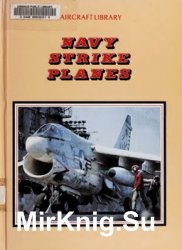 Navy Strike Planes (The Military Aircraft Library)
