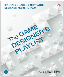 The Game Designer's Playlist: Innovative Games Every Game Designer Needs to Play
