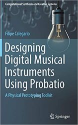 Designing Digital Musical Instruments Using Probatio: A Physical Prototyping Toolkit