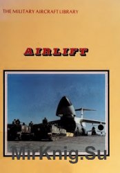 The Military Aircraft Library - Airlift