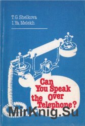 Can You Speak Over the Telephone?