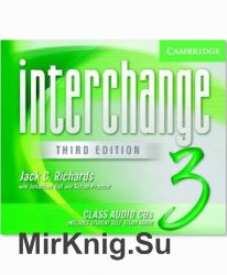   . Interchange Third Edition Class Audio CDs Level 3