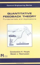 Quantitative Feedback Theory: Fundamentals and Applications