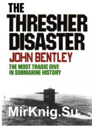 The Thresher Disaster: The Most Tragic Dive In Submarine History