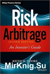 Risk Arbitrage: An Investor's Guide, Second Edition