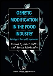 Genetic Modification in the Food Industry: A Strategy for Food Quality Improvement