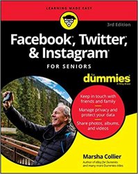 Facebook, Twitter, and Instagram For Seniors For Dummies, 3rd Edition