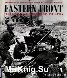 Eastern Front: The Unpublished Photographs, 1941-1945