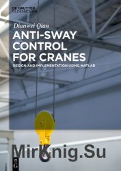 Anti-sway Control for Cranes: Design and Implementation Using MATLAB