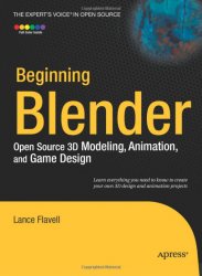 Beginning Blender: Open Source 3D Modeling, Animation, and Game Design