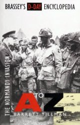 Brassey's D-Day Encyclopedia: The Normandy Invasion A-Z