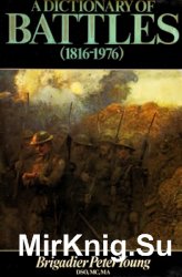 A Dictionary of Battles (1816-1976)