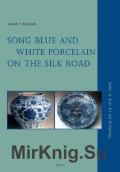 Song Blue and White Porcelain on the Silk Road